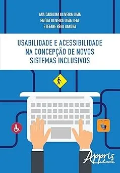 Capa de Usabilidade e acessibilidade na concepção de novos sistemas inclusivos