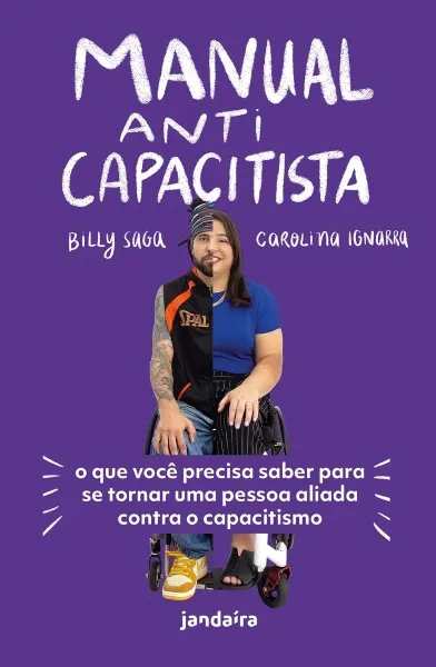 Capa de Manual Anticapacitista: o que Você Precisa Saber Para se Tornar uma Pessoa Aliada Contra o Capacitismo